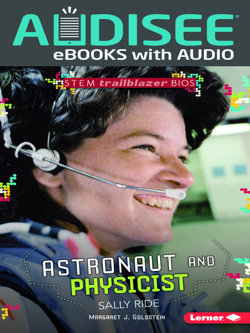 Title details for Astronaut and Physicist Sally Ride by Margaret J. Goldstein - Available